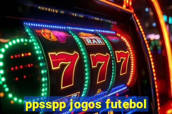 ppsspp jogos futebol